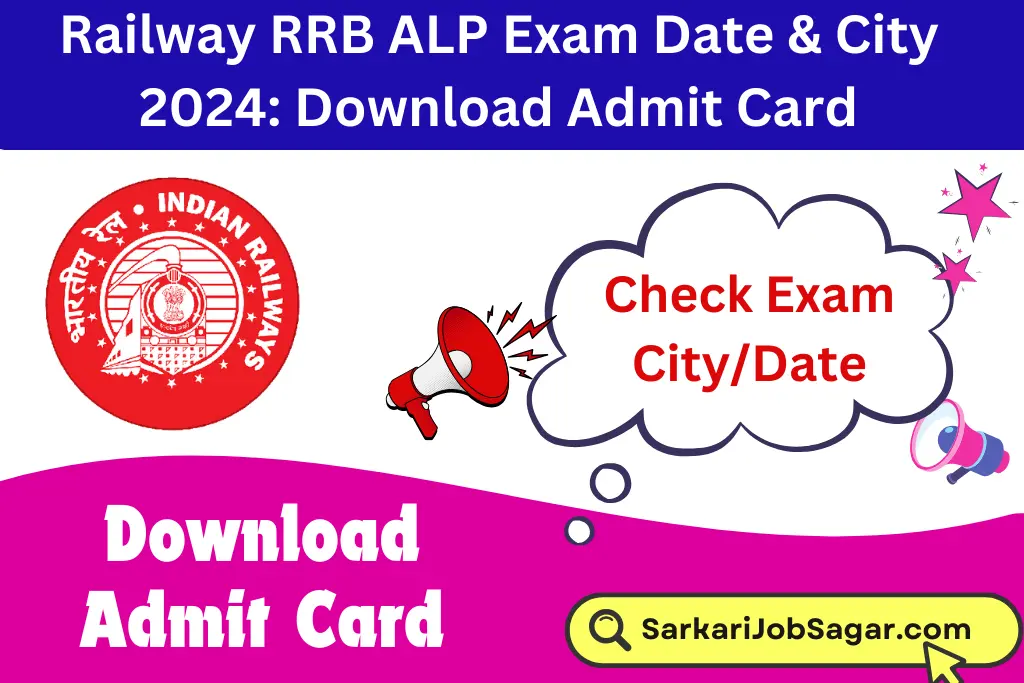 Railway RRB ALP Exam Date & City 2024 Download Admit Card