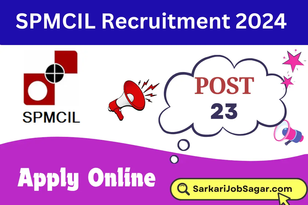 SPMCIL Recruitment 2024